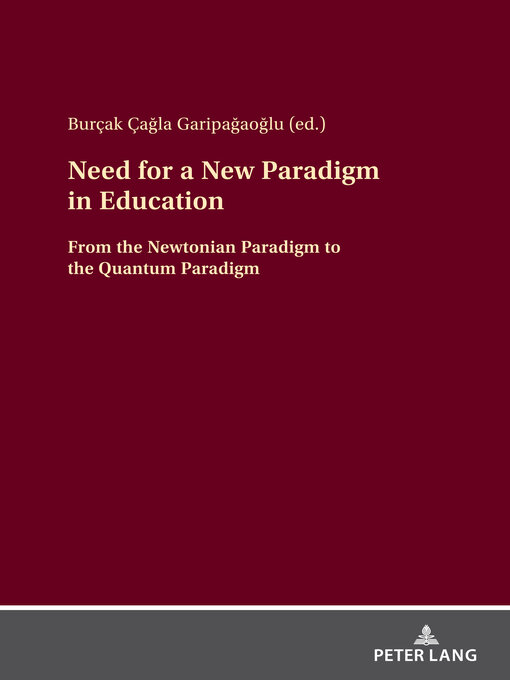Title details for Need for a New Paradigm in Education by Burçak Çağla Garipağaoğlu - Available